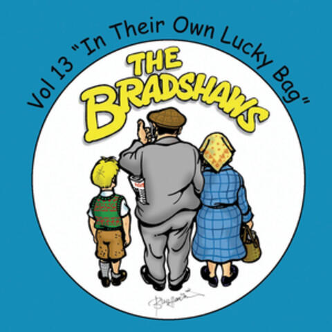 The Bradshaws Vol. 13 - in Their Own Lucky Bag