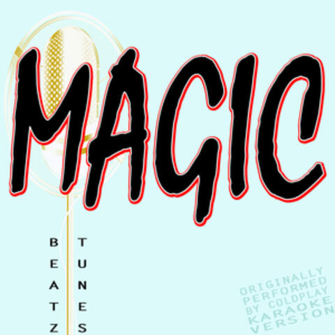 Magic (Originally Performed by Coldplay) [Karaoke Version]