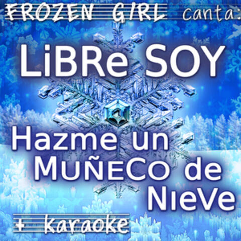 Libre Soy / Hazme Un Muñeco De Nieve (Frozen)