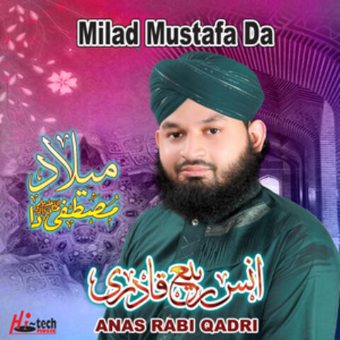 Milad Mustafa Da - Islamic Naats