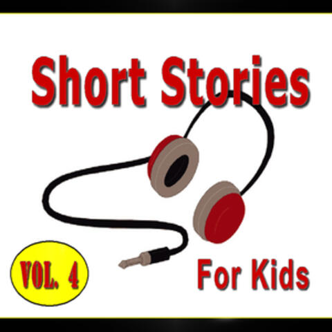 Short Stories for Kids, Vol. 4