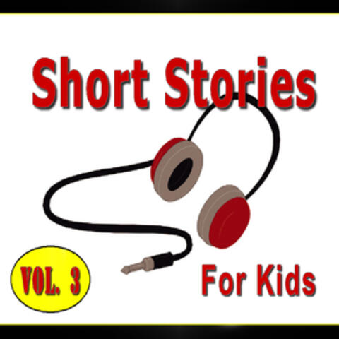 Short Stories for Kids, Vol. 3