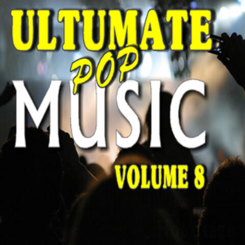 Ultimate Pop Music, Vol. 8