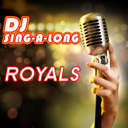 Royals (Originally Performed by Lorde) [Karaoke Version]