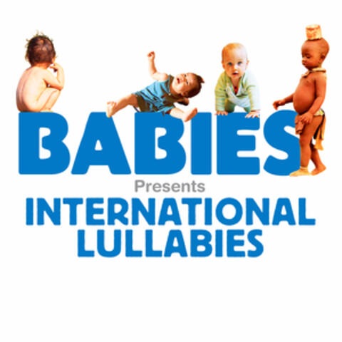 Babies Presents International Lullabies