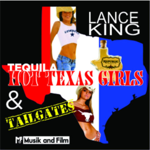 Tequila, Hot Texas Girls and Tailgates