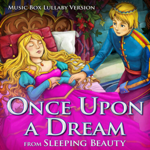 Once Upon a Dream (From "Sleeping Beauty") [Music Box Lullaby Version]