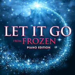 Let It Go (From "Frozen") [Piano Edition]