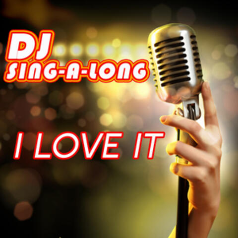 I Love It (Originally Performed by Icona Pop & Charli Xcx) [Karaoke Version]