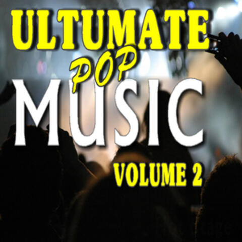 Ultimate Pop Music, Vol. 2