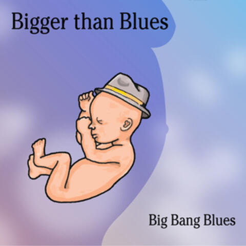 Bigger Than Blues