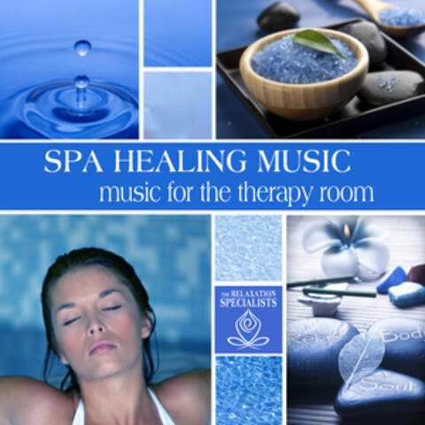 Spa Healing Music: Music for the Therapy Room