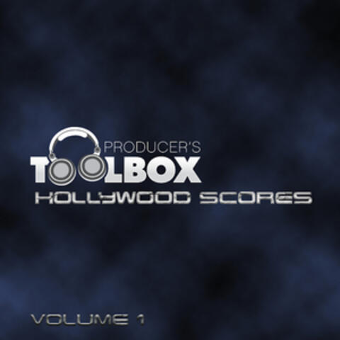 Producer's Toolbox - Hollywood Scores, Vol. 1