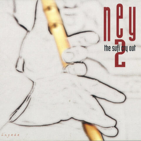 Ney 2 / The Sufi Cry Out