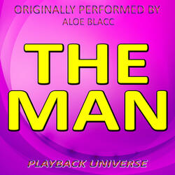 The Man (Originally Performed by Aloe Blacc)