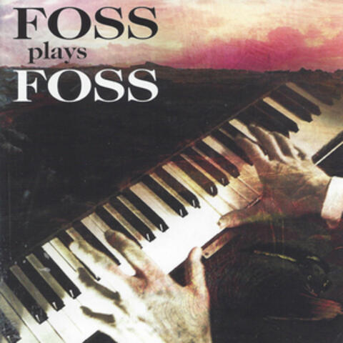 Foss Plays Foss