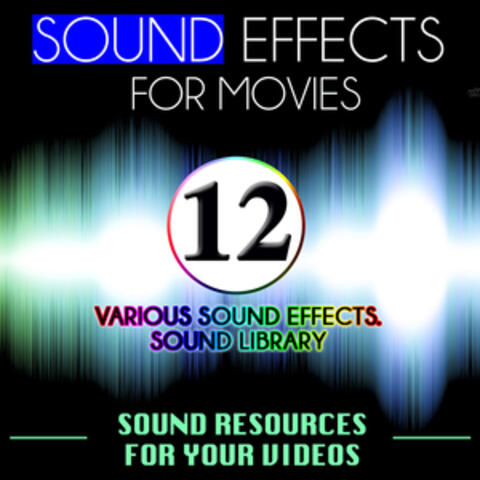 Sound Effects for Movies. Sounds Resources for Your Videos Vol. 12 Various Sound Effects, Library