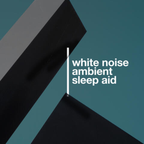 White Noise - Ambient Sleep Aid