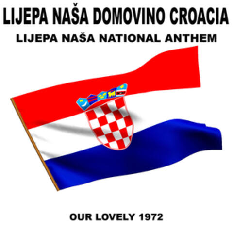 Lijepa Naša Domovino (Croacia) Lijepa Naša [National Anthem]