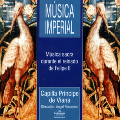 Música Imperial - Música Sacra Durante el Reinado de Felipe II