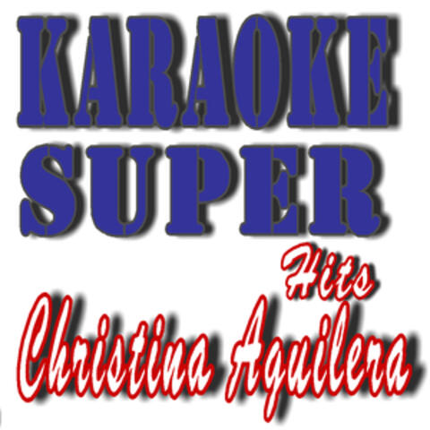 Karaoke Super Hits: Christina Aguilera