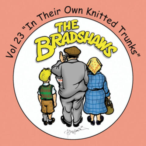 The Bradshaws Vol. 23 - in Their Own Knitted Trunks