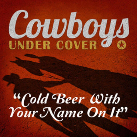 Cold Beer with Your Name on It - Single