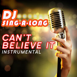 Can't Believe It (Originally Performed by Flo Rida & Pitbull) [Instrumental]