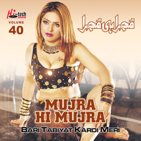 Bari Tabiyat Kardi Meri (Mujra Hi Mujra), Vol. 40