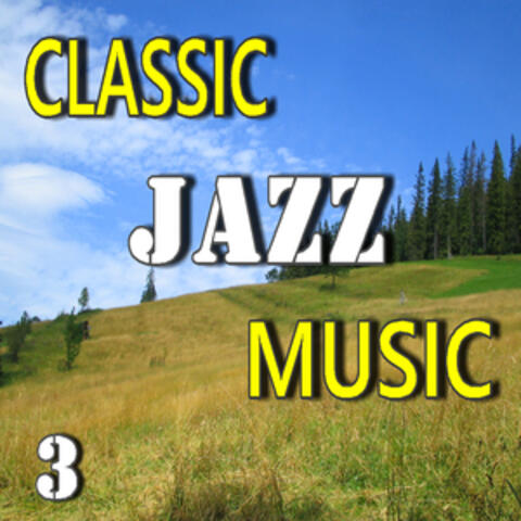 Classic Jazz Music, Vol. 3