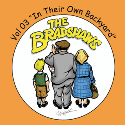 The Bradshaws Vol. 3 - in Their Own Backyard