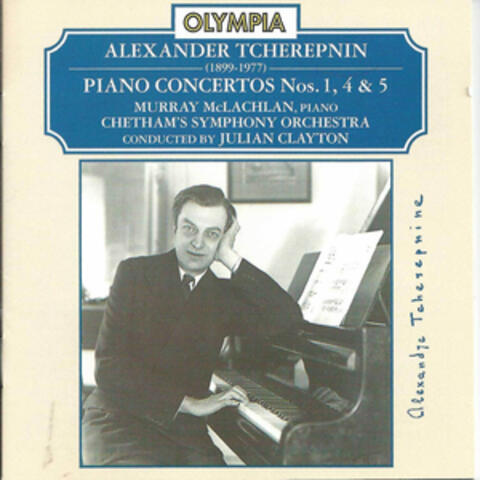 Alexander Tcherepnin: Piano concertos 1, 4 & 5