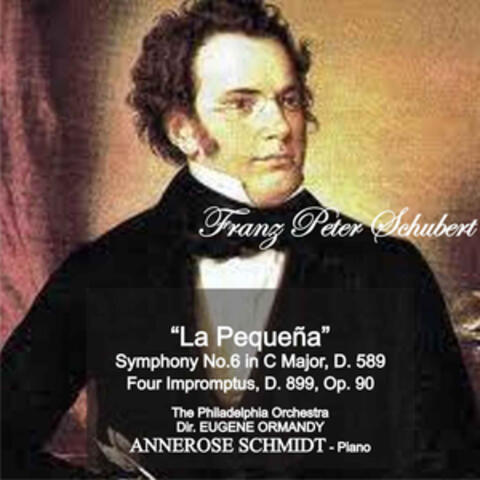 Schubert: "La Pequeña" Symphony No. 6 in C Major, D. 589 - Four Impromtus, D. 899, Op. 90