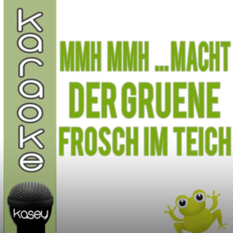 Mmh Mmh macht der grüne Frosch im Teich + Karaoke
