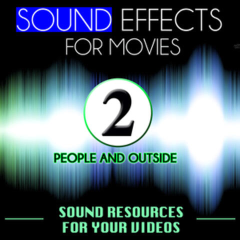 Sound Effects for Movies. Sounds Resources for Your Videos Vol. 2 People and Outside