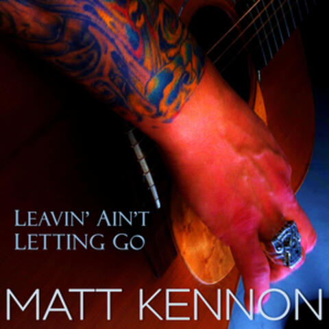 Leavin' Ain't Letting Go