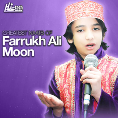 Greatest Naats of Farrukh Ali Moon