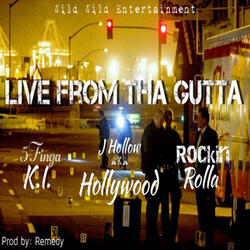 Live from the Gutta (feat. 5 Finga K.I. & Rockin Rolla)