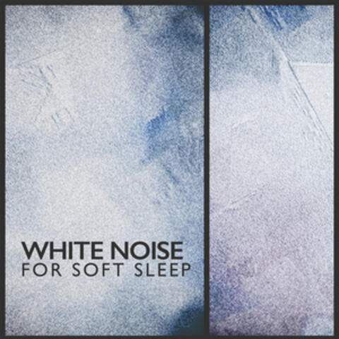 White Noise for Soft Sleep
