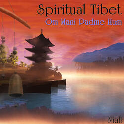 Spiritual Tibet - Om Mani Padme Hum
