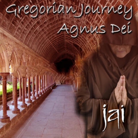 Gregorian Journey - Agnus Dei