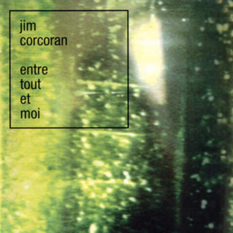 Entre tout et moi