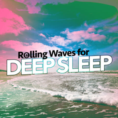 Rolling Waves for Deep Sleep