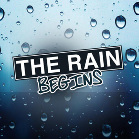 The Rain Begins