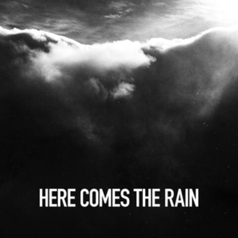 Here Comes the Rain
