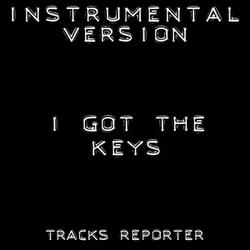 I Got the Keys (Instrumental Version)