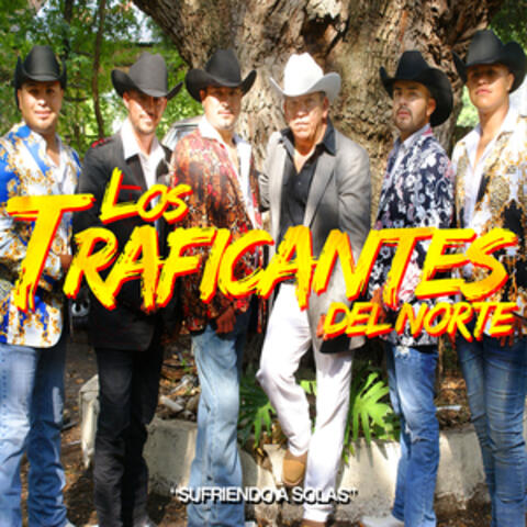 Los Traficantes Del Norte