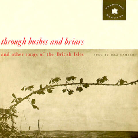 Through Bushes and Briars and Other Songs of the British Isles (Remastered)
