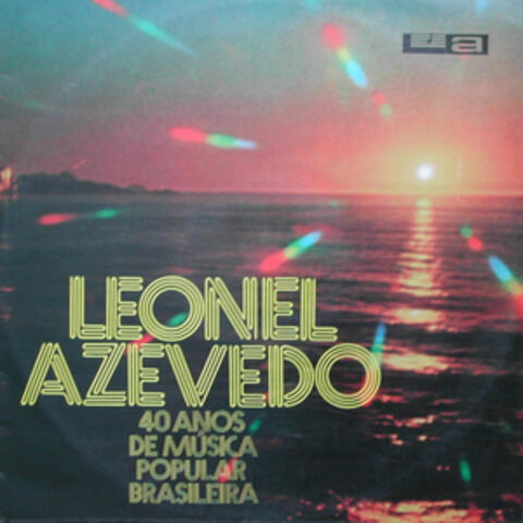 40 Anos de Música Popular Brasileira - Leonel Azevedo