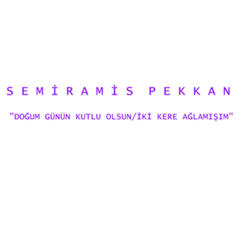 Doğum Günün Kutlu Olsun / İki Kere Ağlamışım